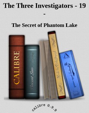 [The Three Investigators 19] • Lake, The Secret of Phantom